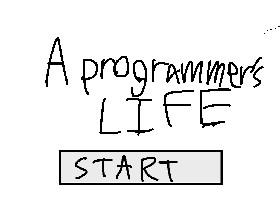 A programmer’s life 1