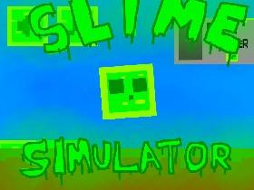 Slime Simulator 1