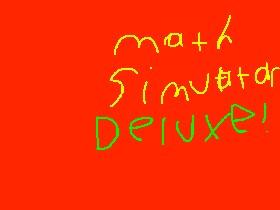 Math simulator Deluxe