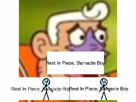 Rest In Piece Barnacle Boy 1