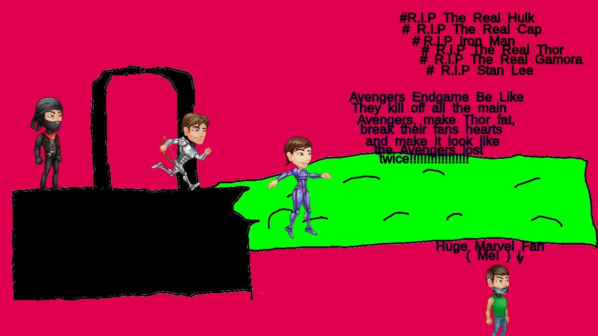 Avengers Endgame Be Like.....