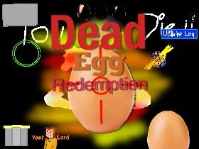 Egg Ded Redemption 0.03