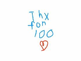 thx for 100 ❤️