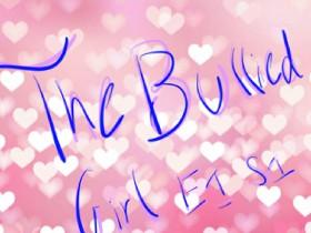 The Bullied Girl E1 1