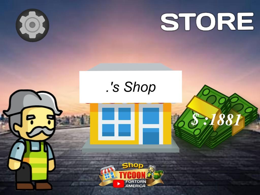 Shop Tycoon V.10! (Update) 1