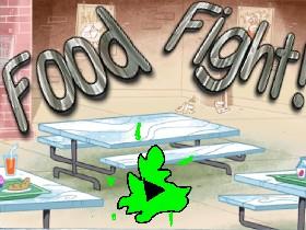 FOOD FIGHT! 1 1