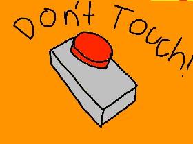 Don’t Touch! 1 1