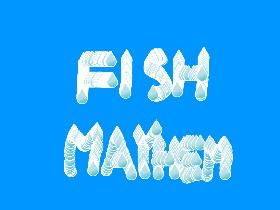 Fish Mayhem 1.0