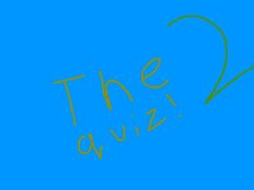 The quiz! 2