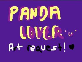 To Panda Lover! (Art Req.)