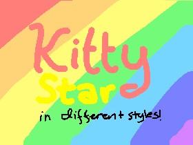 KittyStar in different styles!