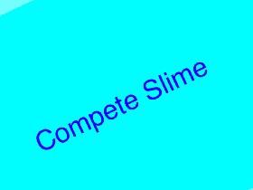 Slime Contest 0.5 1 1