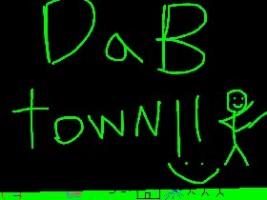 #Dab Town Real 2