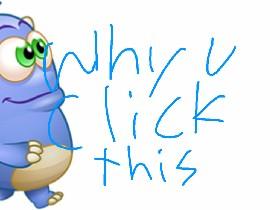 Why u click this buddy