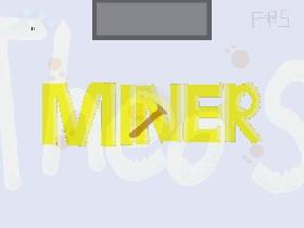 Miner Clicker (Version 0.5) 1 1