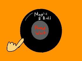 Magic 8 Ball! RANDOM