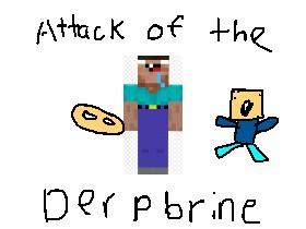 attack of the derpbrine