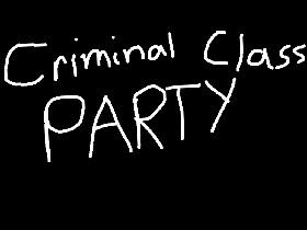 Criminal Class Party by Jan Angelo. 1