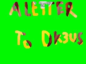 Letter to dk3us