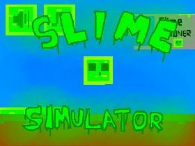 Slime Simulator