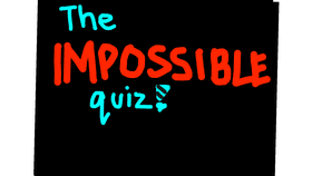 The Impossible Quiz!