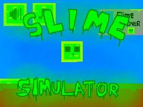 Slime Simulator 1