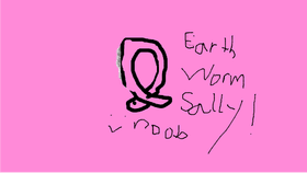 EARTH WORM SAlly #flaMINGO