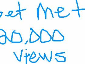 get me to 20000 views pls
