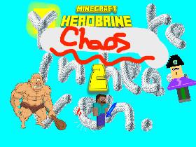 Herobrine Chaos