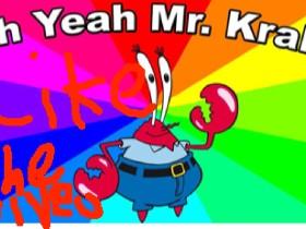 OH YEAH KRABS MR CRABS  1