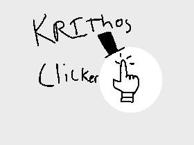 Krithos clicker but  you have unlimited moneys!