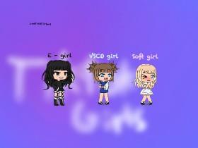 Types of girls on tick tok(I cant get tick tok sorry)