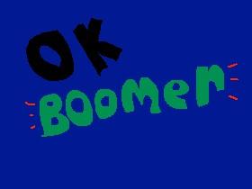 O.K. Boomer