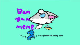 ☆Bam Bam ☆ Meme-wip (birthday special)