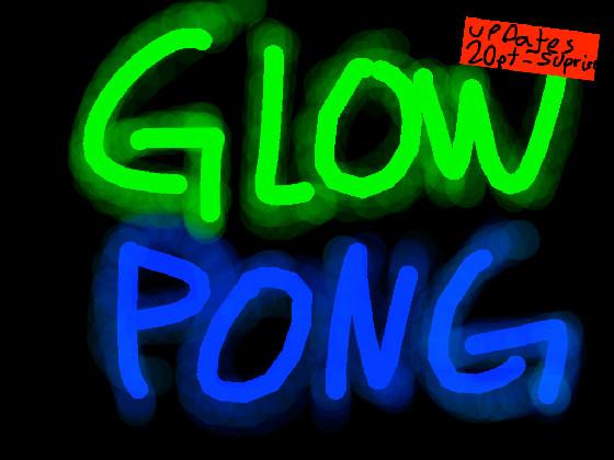 Glow Pong By: Pigzilla19