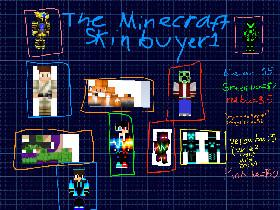 The Minecraft skin buyer 1