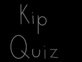 Kip Quiz (easy)