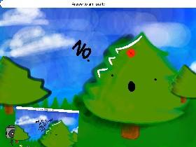 MEANEST TREE MOMENTS!