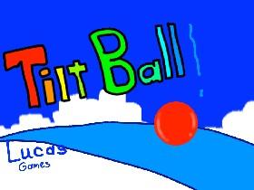 Tilt Ball 1