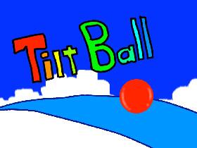 Tilt Ball