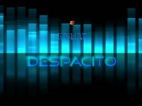 Despacito BEST SONG EVER 1