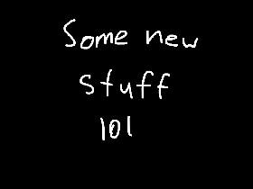 Some new stuff