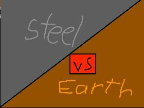earth vs steel 
