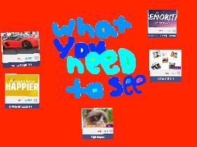 you NEED to see!NOW