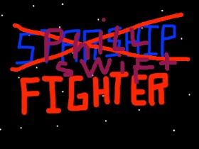 Phill Swift Fighter!