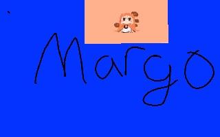 Excuse me, her name is Margo