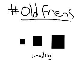 #OldFrens! ( Field_Cat, Toxic, PMP, Air-Bear, I love Cake ) 1