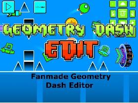 Geometry Dash Edit Beta 1