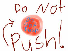 do not push!