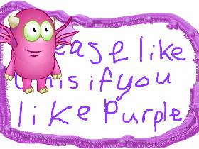 Please like this if you like purple